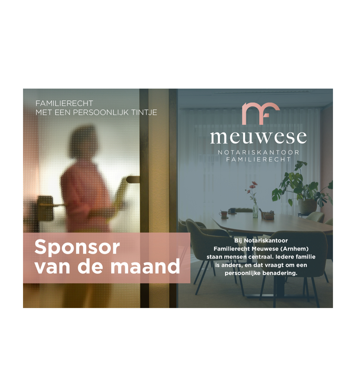 SPONSOR VAN DE MAAND | Notariskantoor Familierecht Meuwese